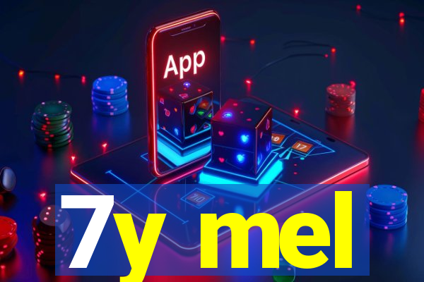 7y mel